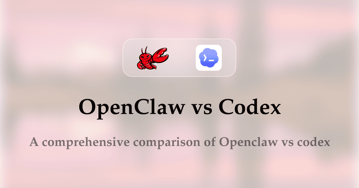 OpenClaw vs Codex：开源计算机使用 Agent 与 OpenAI 编程 Agent